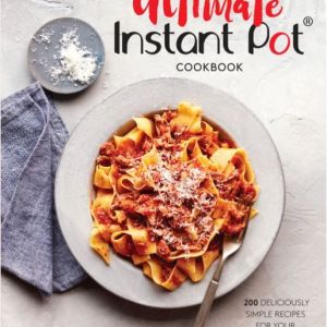 The Ultimate Instant Pot Cookbook 2 The Ultimate Instant Pot Cookbook 2