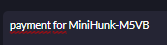 payment for MiniHunk-M5VB payment for MiniHunk-M5VB