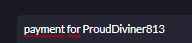 payment for ProudDiviner813 payment for ProudDiviner813