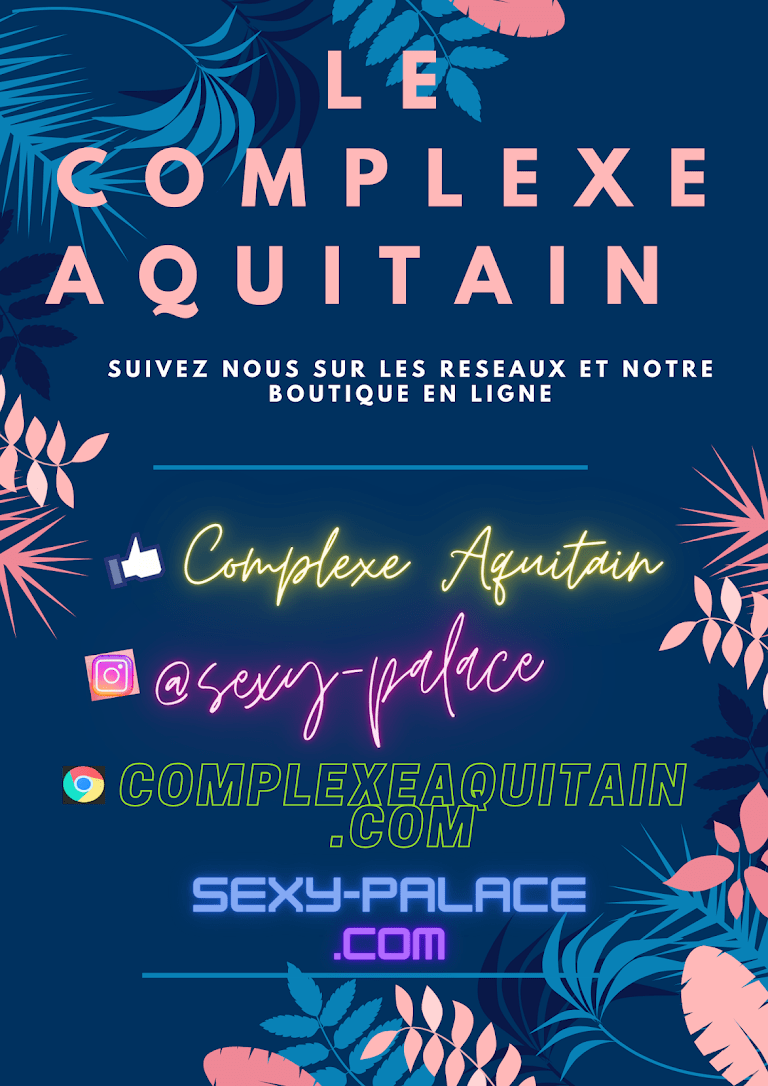 Le Complexe Aquitain Le Complexe Aquitain