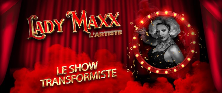 Transformiste LadyMaxx l’artiste transformiste Transformiste LadyMaxx l’artiste transformiste