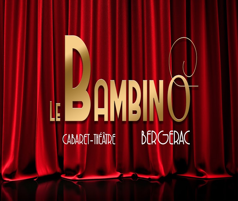 Sorties Cabaret Le Bambino-Repas Spectacle -Bergerac (Nouvelle Aquitaine) Sorties Cabaret Le Bambino-Repas Spectacle -Bergerac (Nouvelle Aquitaine)