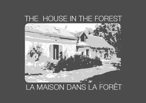 La Maison dans la foret La Maison dans la foret