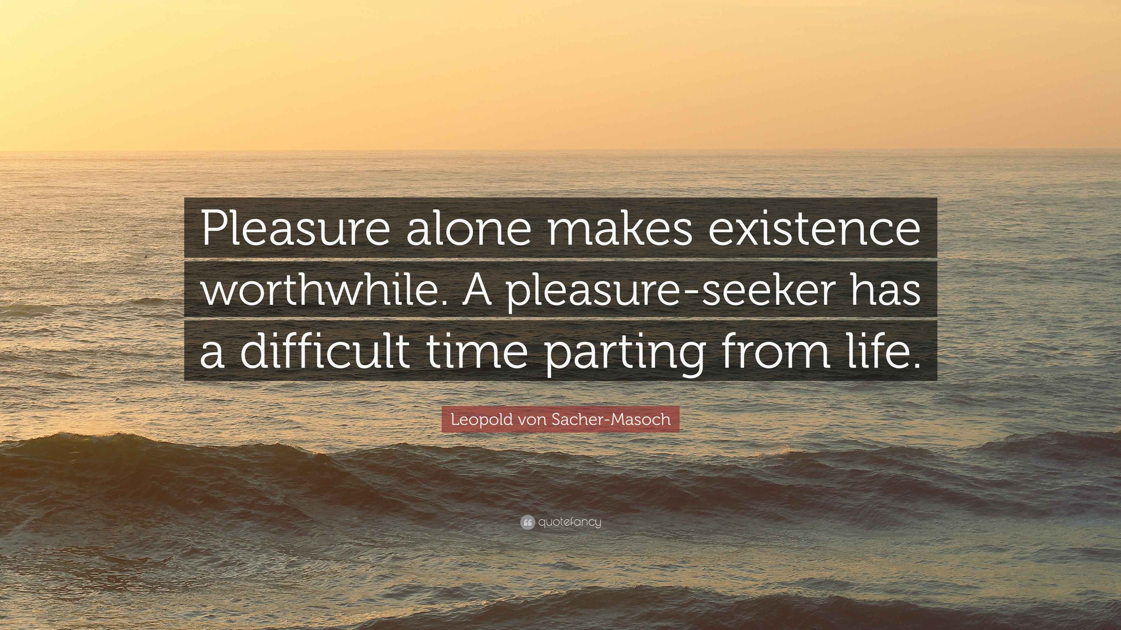 Pleasure alone Pleasure alone