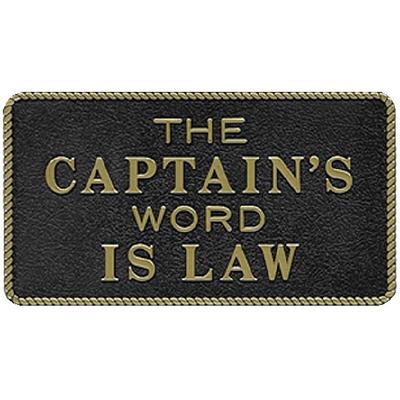 CAPTAIN’S WORD IS LAW