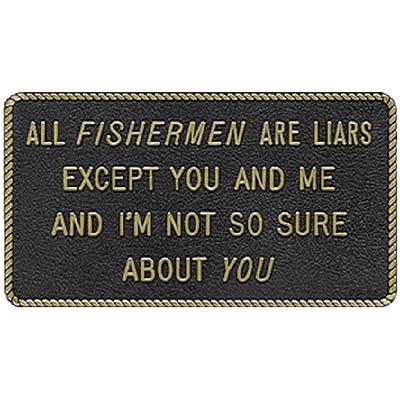 ALL FISHERMEN ARE LIARS
