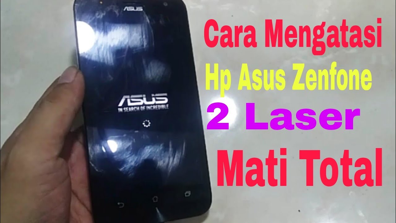 4 Cara Mengatasi Hp Asus Zenfone 2 Laser Bootloop 4 Cara Mengatasi Hp Asus Zenfone 2 Laser Bootloop