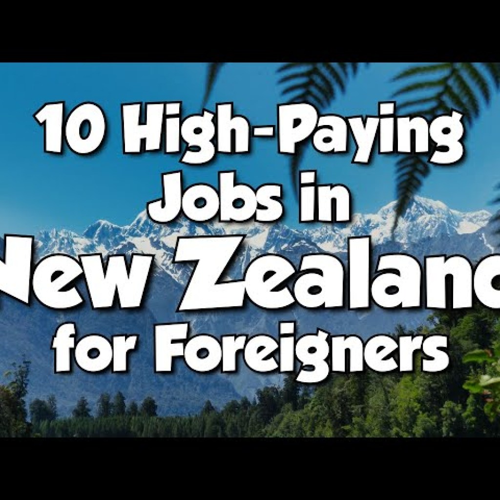 ,000+ High-Paying Jobs in New Zealand for Foreigners ,000+ High-Paying Jobs in New Zealand for Foreigners