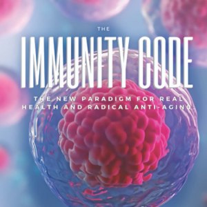 The Immunity Code: The New Paradigm for Immune Centric Health and Radical Anti-Aging.