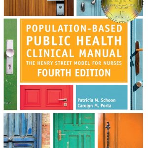 Population-Based Public Health Clinical Manual, Fourth Edition: The Henry Street Model for Nurses