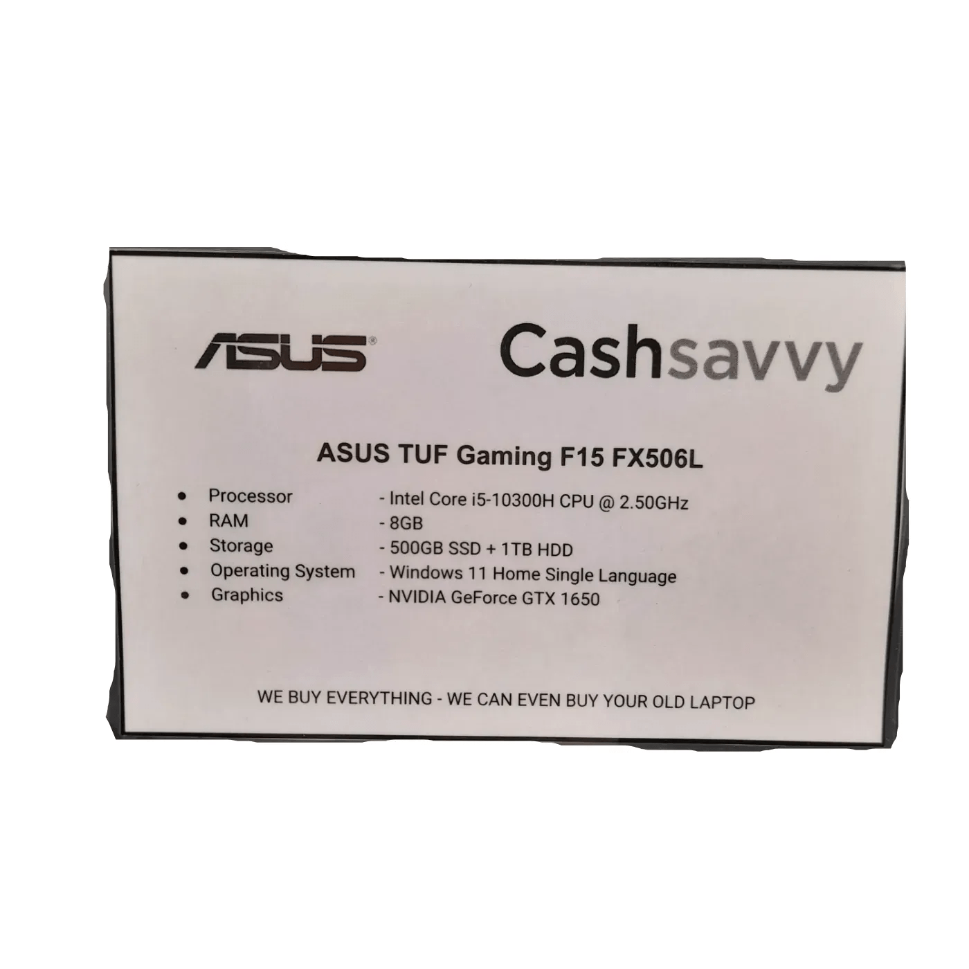 Asus TUF Gaming F15 FX506L Laptop + Charger – Intel Core i5-10300H / 8GB RAM / 500GB SSD + 1TB HDD / Windows 11 Home Single Language / NVIDIA GeForce GTX 1650 (WL 1350067)