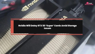 Nvidia Will Delay RTX 50 ‘Super’ Cards Amid Storage Issues Nvidia Will Delay RTX 50 ‘Super’ Cards Amid Storage Issues
