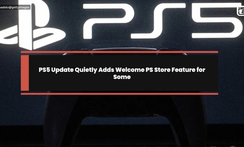 PS5 Update Quietly Adds Welcome PS Store Feature for Some PS5 Update Quietly Adds Welcome PS Store Feature for Some