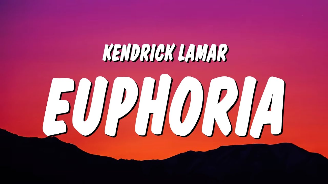 Kendrick Lamar – Euphoria (Lyrics) (Drake Diss) Kendrick Lamar – Euphoria (Lyrics) (Drake Diss)