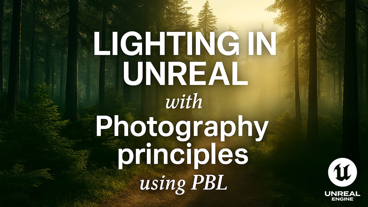 Master UE5 Lighting with Real-World Values Master UE5 Lighting with Real-World Values