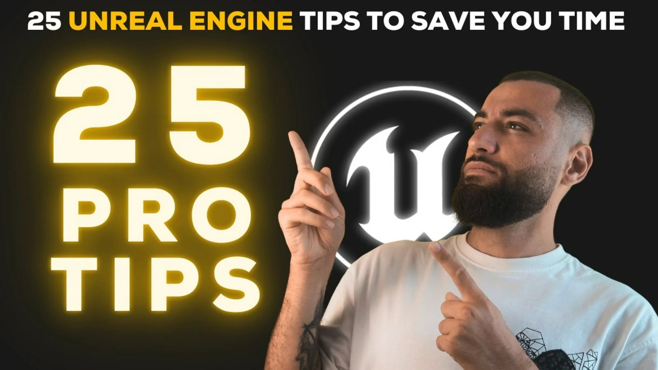 Beyond Basics: 25 Unreal Engine Tips That Will Change How You Work Beyond Basics: 25 Unreal Engine Tips That Will Change How You Work