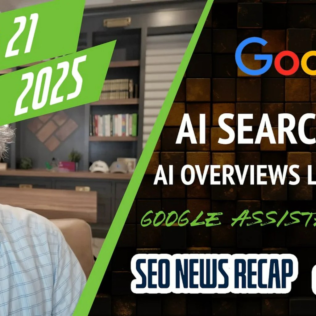 Google Core Updates, AI Search Leak, AI Overviews linking to Google, Assistant To Die, Bing News & More Google Core Updates, AI Search Leak, AI Overviews linking to Google, Assistant To Die, Bing News & More