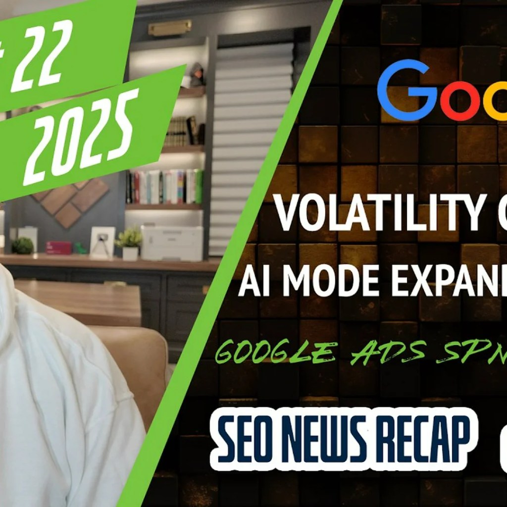 Google Volatility Check, AI Mode Expands Big Time, ChatGPT Sends Less Traffic & SPN Ad Reporting Google Volatility Check, AI Mode Expands Big Time, ChatGPT Sends Less Traffic & SPN Ad Reporting