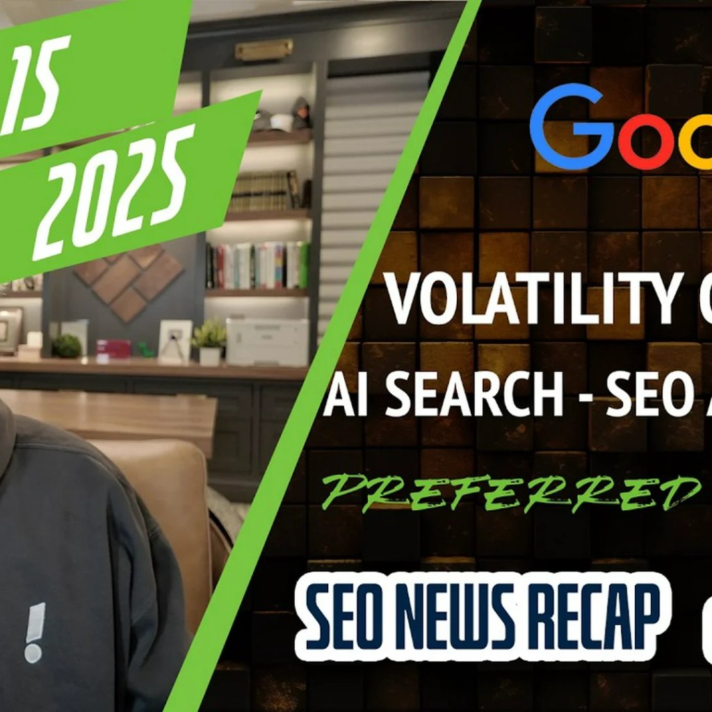 Google Volatility Continues, Preferred Sources, Site Hack Demolishes Traffic & Google On AI Google Volatility Continues, Preferred Sources, Site Hack Demolishes Traffic & Google On AI