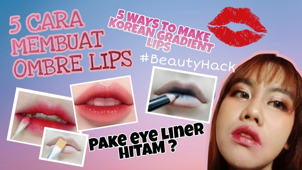 Teknik Makeup Ombre Lips Ala Korea Teknik Makeup Ombre Lips Ala Korea
