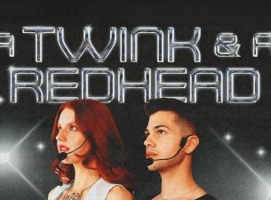 A Twink and A Redhead LIVE at Gramercy Theatre A Twink and A Redhead LIVE at Gramercy Theatre