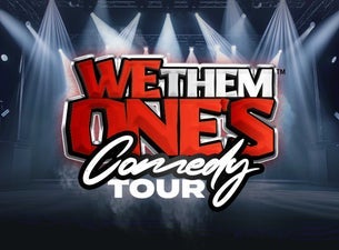 We Them One’s Comedy Tour LIVE at Fiserv Forum We Them One’s Comedy Tour LIVE at Fiserv Forum