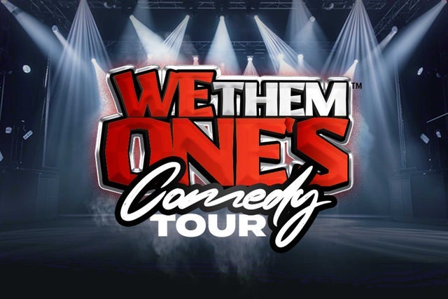 We Them One’s Comedy Tour LIVE at Barclays Center We Them One’s Comedy Tour LIVE at Barclays Center