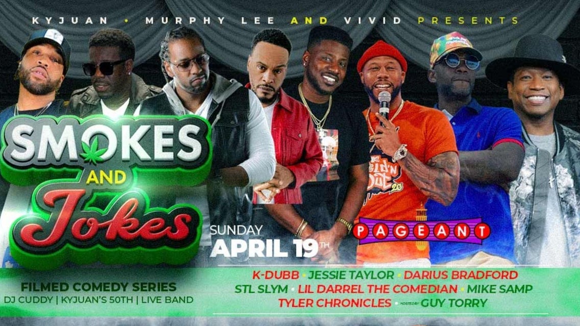 Murphy Lee & Kyjuan present Smokes & Jokes 420 Eve LIVE at The Pageant Murphy Lee & Kyjuan present Smokes & Jokes 420 Eve LIVE at The Pageant