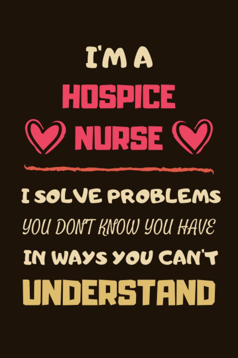 Hospice Nurse Gifts: Lined Notebook Journal Paper Blank, a Gift for Hospice Nurse to Write in (Volume 1) Hospice Nurse Gifts: Lined Notebook Journal Paper Blank, a Gift for Hospice Nurse to Write in (Volume 1)