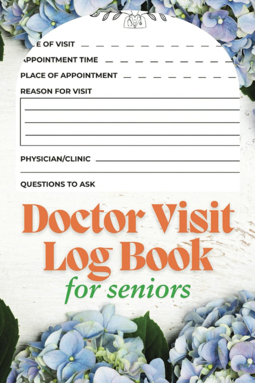 Doctor Visit Log Book for Seniors: Keep Track of Health Medical Record Details for Every Doctors Appointment Visits with Patients Notes – Gift for Caregivers and Healthcare Professionals Doctor Visit Log Book for Seniors: Keep Track of Health Medical Record Details for Every Doctors Appointment Visits with Patients Notes – Gift for Caregivers and Healthcare Professionals