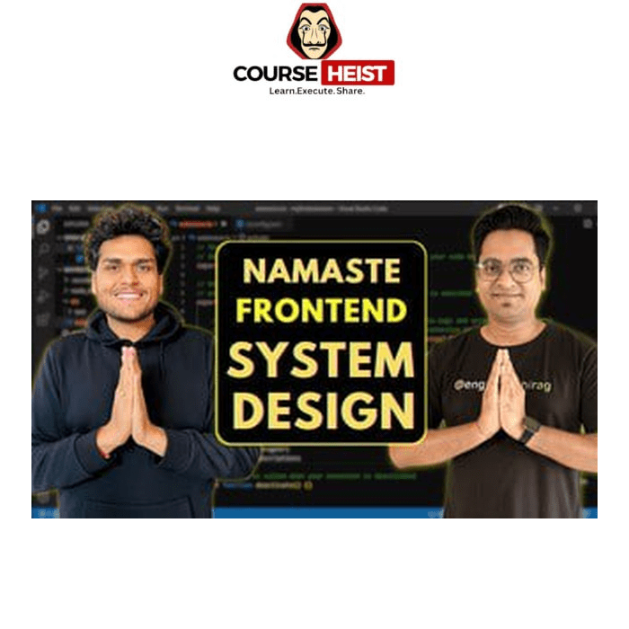 GDL Namaste Frontend System Design GDL Namaste Frontend System Design