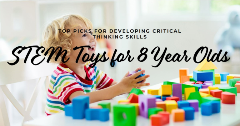 STEM Toys for 8 Year Olds: Top Picks for Developing Critical Thinking Skills STEM Toys for 8 Year Olds: Top Picks for Developing Critical Thinking Skills