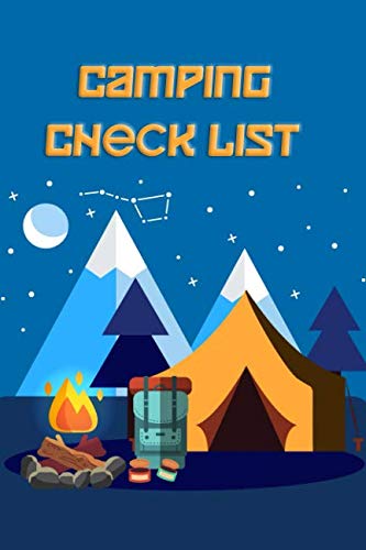 Camping Check List: Camping List Checklist Pack List supplies book to check all gears for hiking trekking backpacking and camping trips. Also planner … and being diary journal of all trips Camping Check List: Camping List Checklist Pack List supplies book to check all gears for hiking trekking backpacking and camping trips. Also planner … and being diary journal of all trips