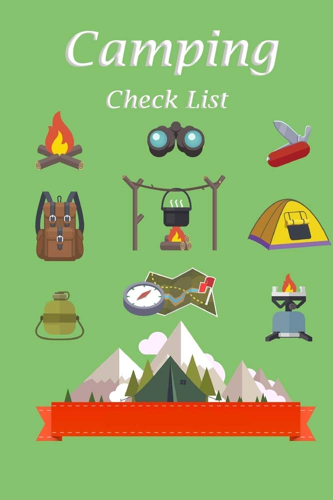 Camping Check List: Camping checklist pack list supplies book to check all gears for hiking trekking backpacking trips or outdoor adventure and also diary journal of the trips Camping Check List: Camping checklist pack list supplies book to check all gears for hiking trekking backpacking trips or outdoor adventure and also diary journal of the trips
