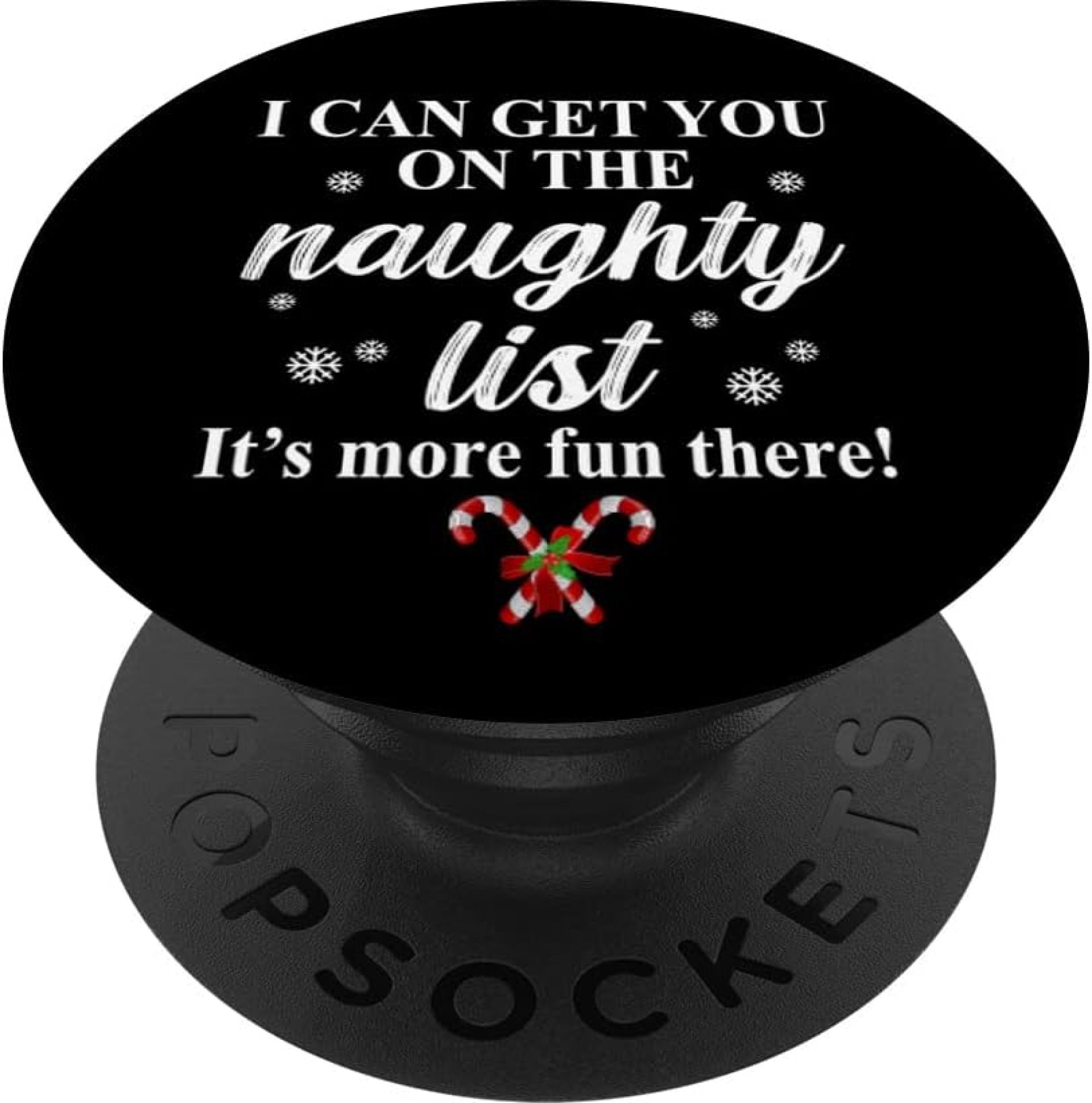 Funny Christmas I Can Get You On the Naughty List Holiday PopSockets Swappable PopGrip Funny Christmas I Can Get You On the Naughty List Holiday PopSockets Swappable PopGrip