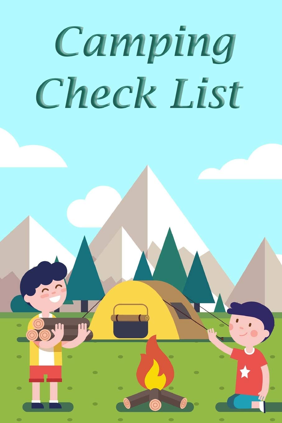 Camping Check List: Camping checklist pack list supplies book to check all gears for hiking trekking backpacking trips or outdoor adventure and also diary journal of the trips Camping Check List: Camping checklist pack list supplies book to check all gears for hiking trekking backpacking trips or outdoor adventure and also diary journal of the trips