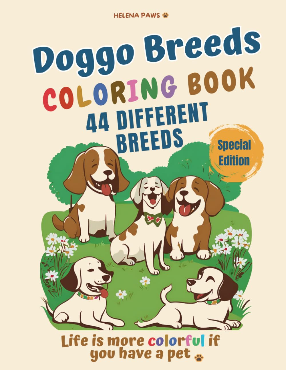 Doggo Breeds: Fun and Relaxing Dog Breeds Coloring Book for Kids Ages 4+ and Adults with 44 Adorable Dog Breeds. Featuring Cute, Easy, and Bold … for Stress Relief, Relaxation and Creativity Doggo Breeds: Fun and Relaxing Dog Breeds Coloring Book for Kids Ages 4+ and Adults with 44 Adorable Dog Breeds. Featuring Cute, Easy, and Bold … for Stress Relief, Relaxation and Creativity