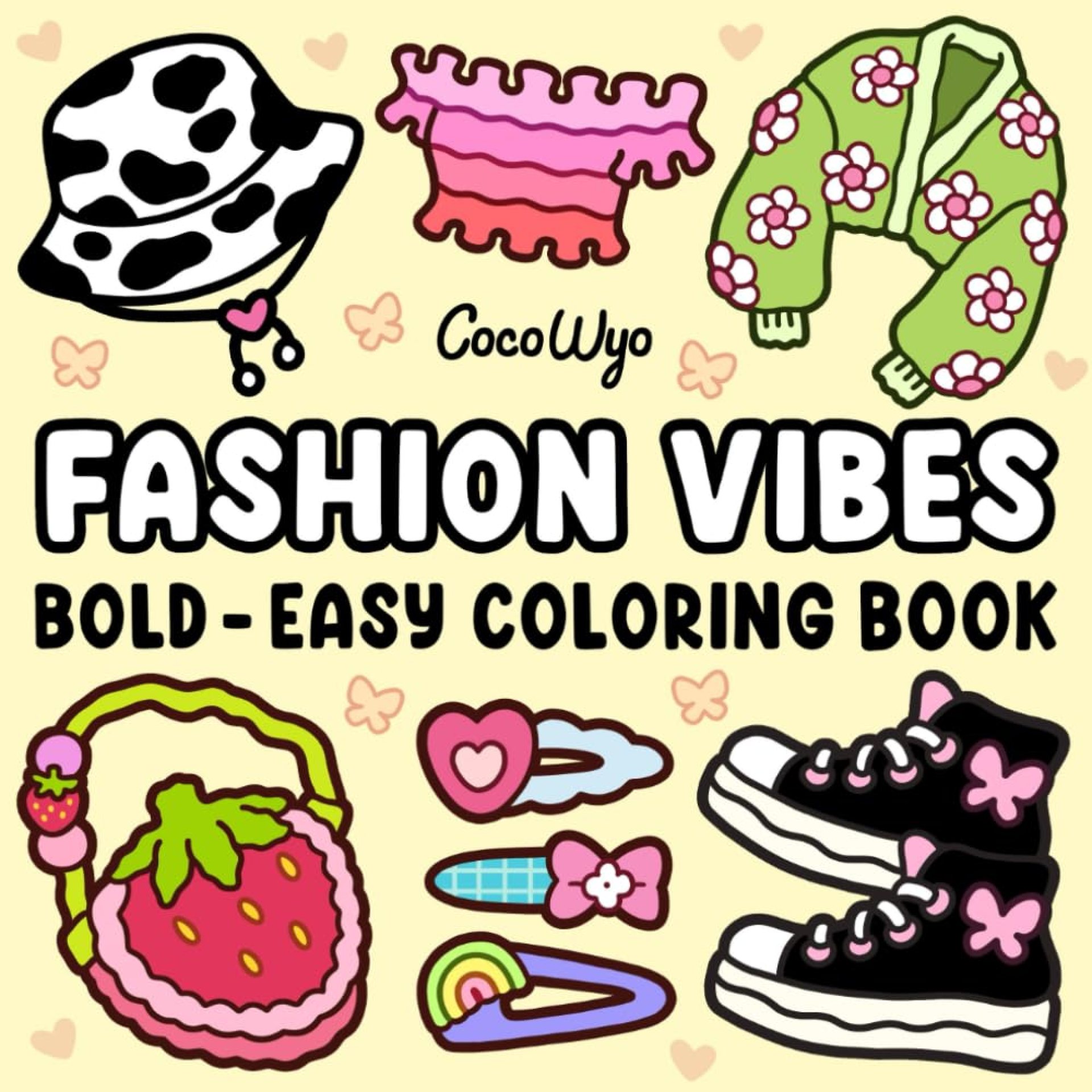 Fashion Vibes: Coloring Book for Adults and Teens, Bold and Easy Designs for Relaxation Featuring Cute Clothing (Bold & Easy Coloring) Fashion Vibes: Coloring Book for Adults and Teens, Bold and Easy Designs for Relaxation Featuring Cute Clothing (Bold & Easy Coloring)