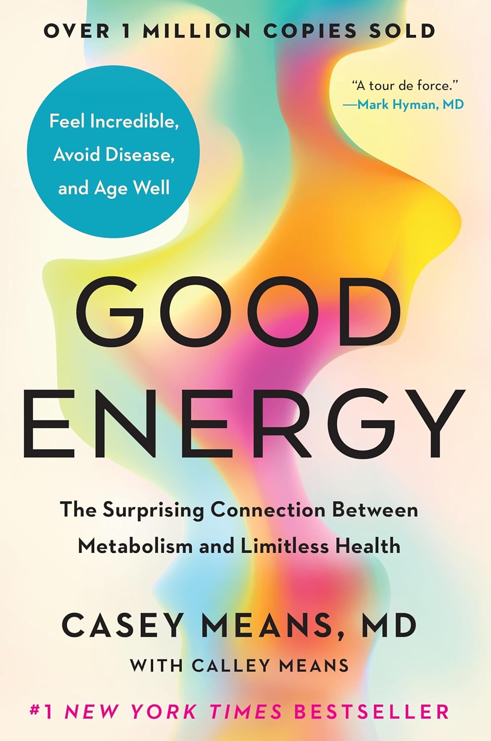 Good Energy: The Surprising Connection Between Metabolism and Limitless Health Good Energy: The Surprising Connection Between Metabolism and Limitless Health