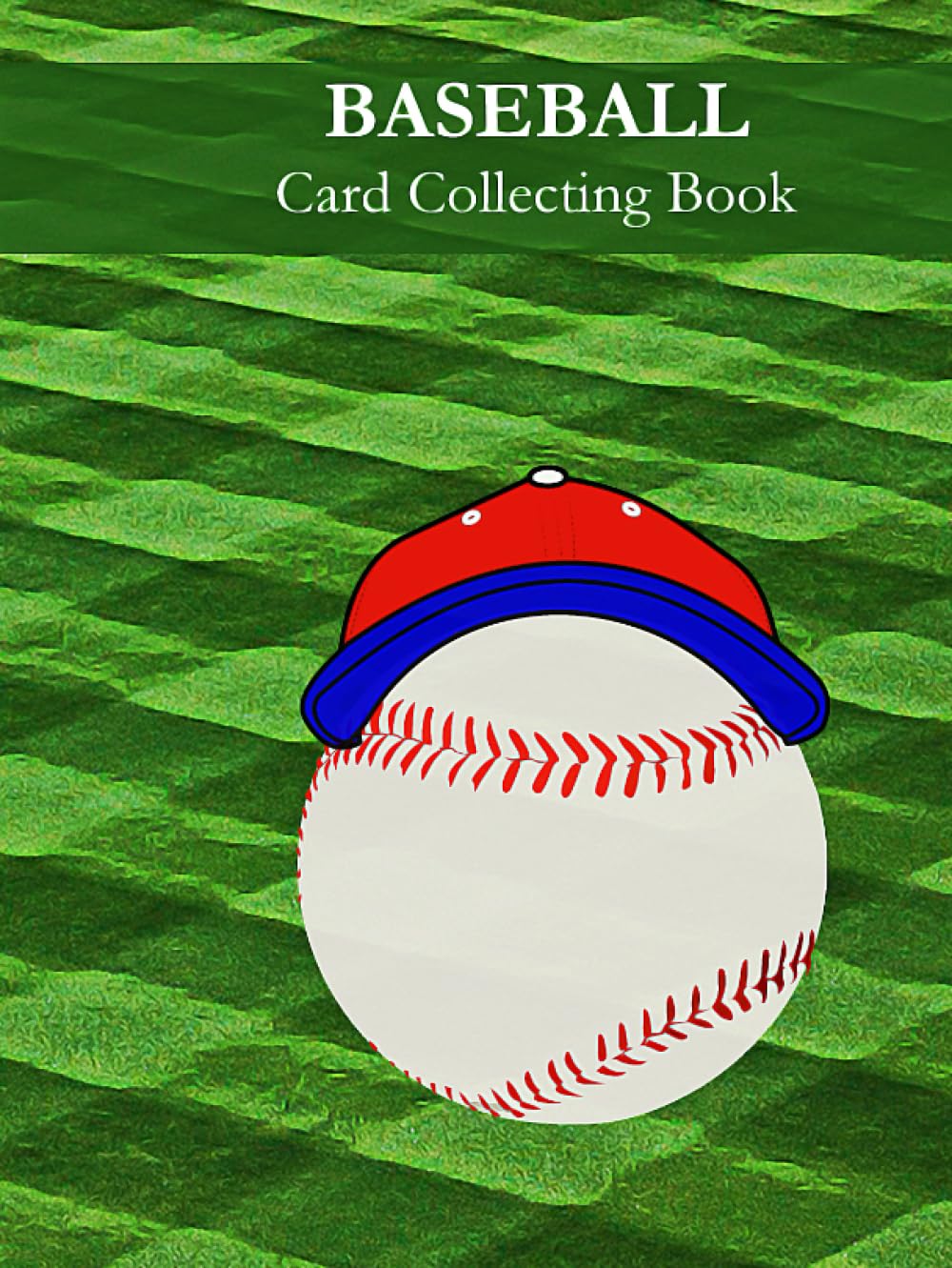Baseball Card Collecting Book: For Keeping a Detailed Log of your Favorite Sports Items. Baseball Card Collecting Book: For Keeping a Detailed Log of your Favorite Sports Items.