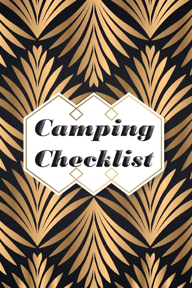 Camping Checklist: Camping List Checklist Pack List supplies book to check all gears for hiking trekking backpacking trips planner or outdoor … journal of the trips. (Gold and Black Cover) Camping Checklist: Camping List Checklist Pack List supplies book to check all gears for hiking trekking backpacking trips planner or outdoor … journal of the trips. (Gold and Black Cover)