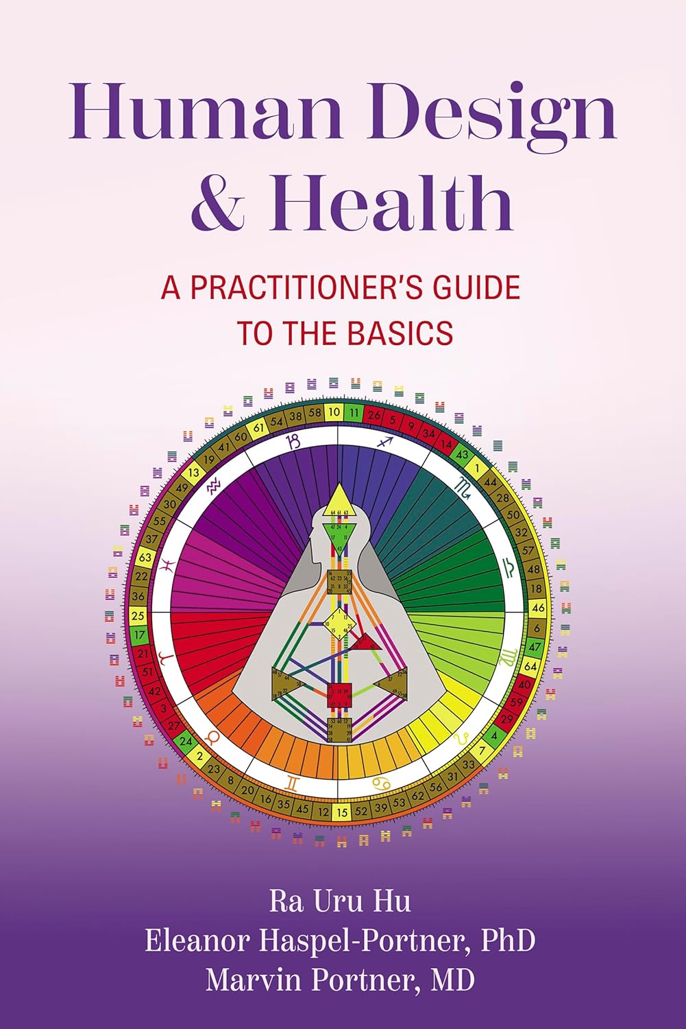 Human Design & Health: A Practitioner’s Guide to the Basics Human Design & Health: A Practitioner’s Guide to the Basics
