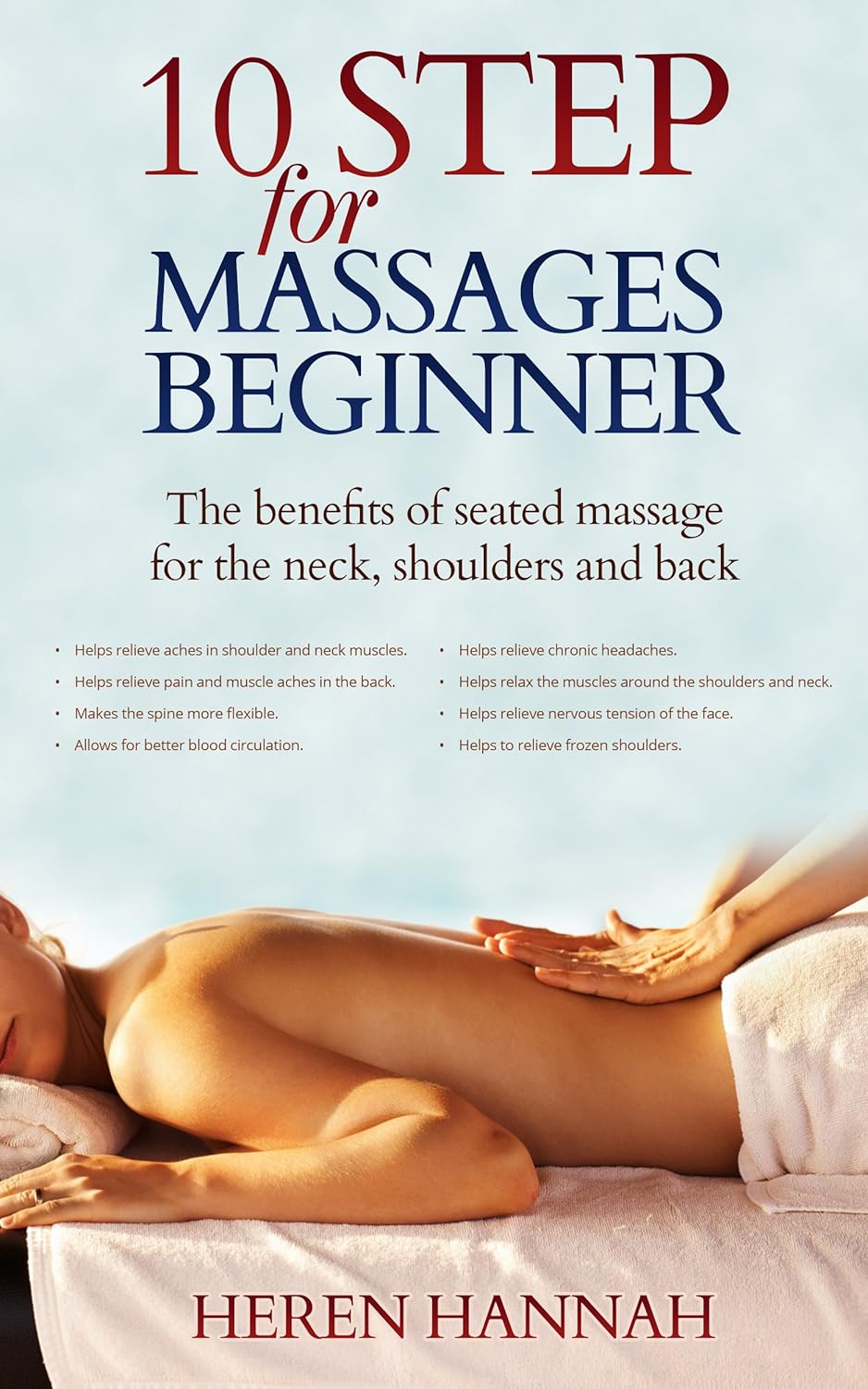 Massages beginner: 10 step for massages beginner.The benefits of seated massage for the neck, shoulders and back. Massages beginner: 10 step for massages beginner.The benefits of seated massage for the neck, shoulders and back.