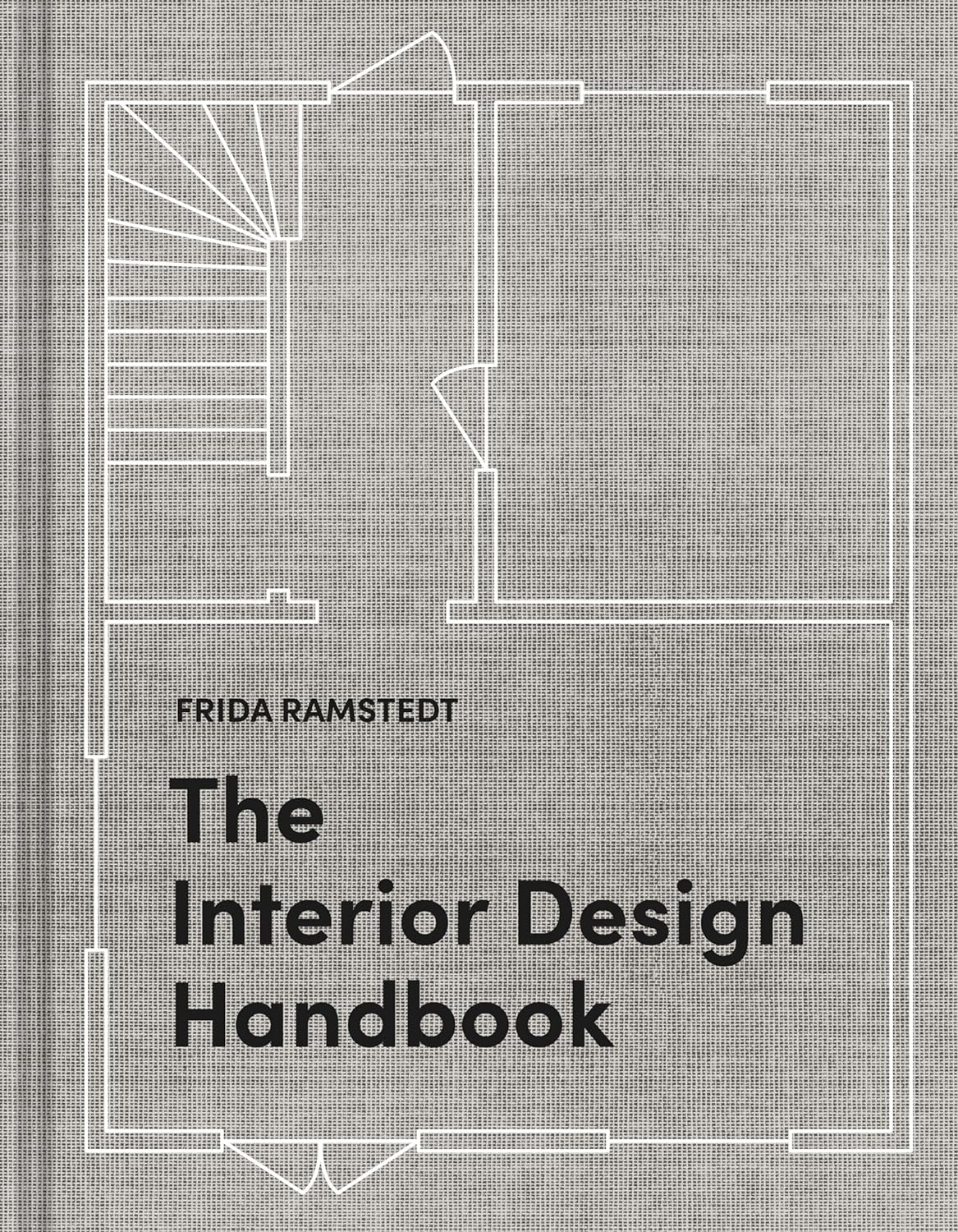 The Interior Design Handbook: Furnish, Decorate, and Style Your Space The Interior Design Handbook: Furnish, Decorate, and Style Your Space