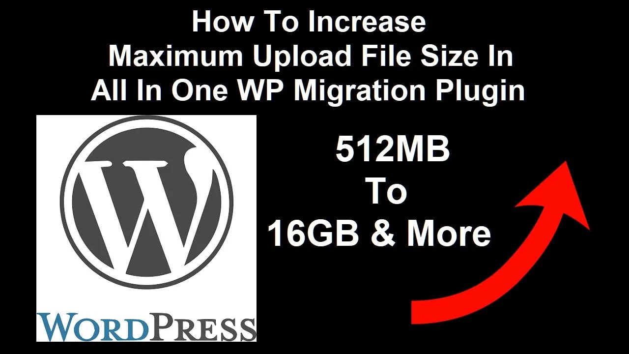 Increase Maximum Upload File Size in All-in-One WP Migration – WordPress Tutorial