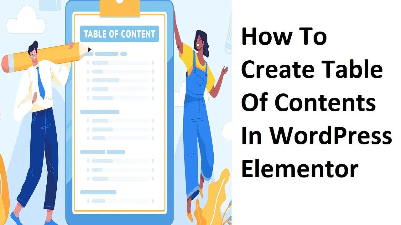 How To Create a Table of Contents in WordPress Using Elementor – Step by Step How To Create a Table of Contents in WordPress Using Elementor – Step by Step
