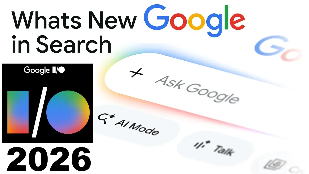 Google Change Search with AI Mode, Search Agents, and Generative UI at Google I/O 2026 Google Change Search with AI Mode, Search Agents, and Generative UI at Google I/O 2026