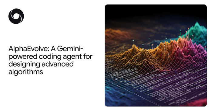 AlphaEvolve: Gemini-based coding agent for designing advanced algorithms AlphaEvolve: Gemini-based coding agent for designing advanced algorithms