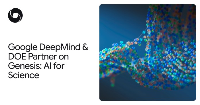 Google DeepMind and DOE partner in the Genesis program: AI for science Google DeepMind and DOE partner in the Genesis program: AI for science