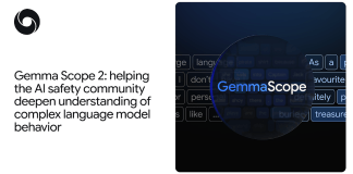 Gemma Scope 2: Helping the AI security community deepen its understanding of complex language model behavior